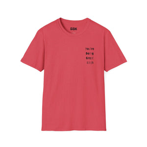 Sassy Graphic Tee - 'You're Doing Great Bitch' Unisex Softstyle T-Shirt