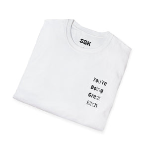 Sassy Graphic Tee - 'You're Doing Great Bitch' Unisex Softstyle T-Shirt