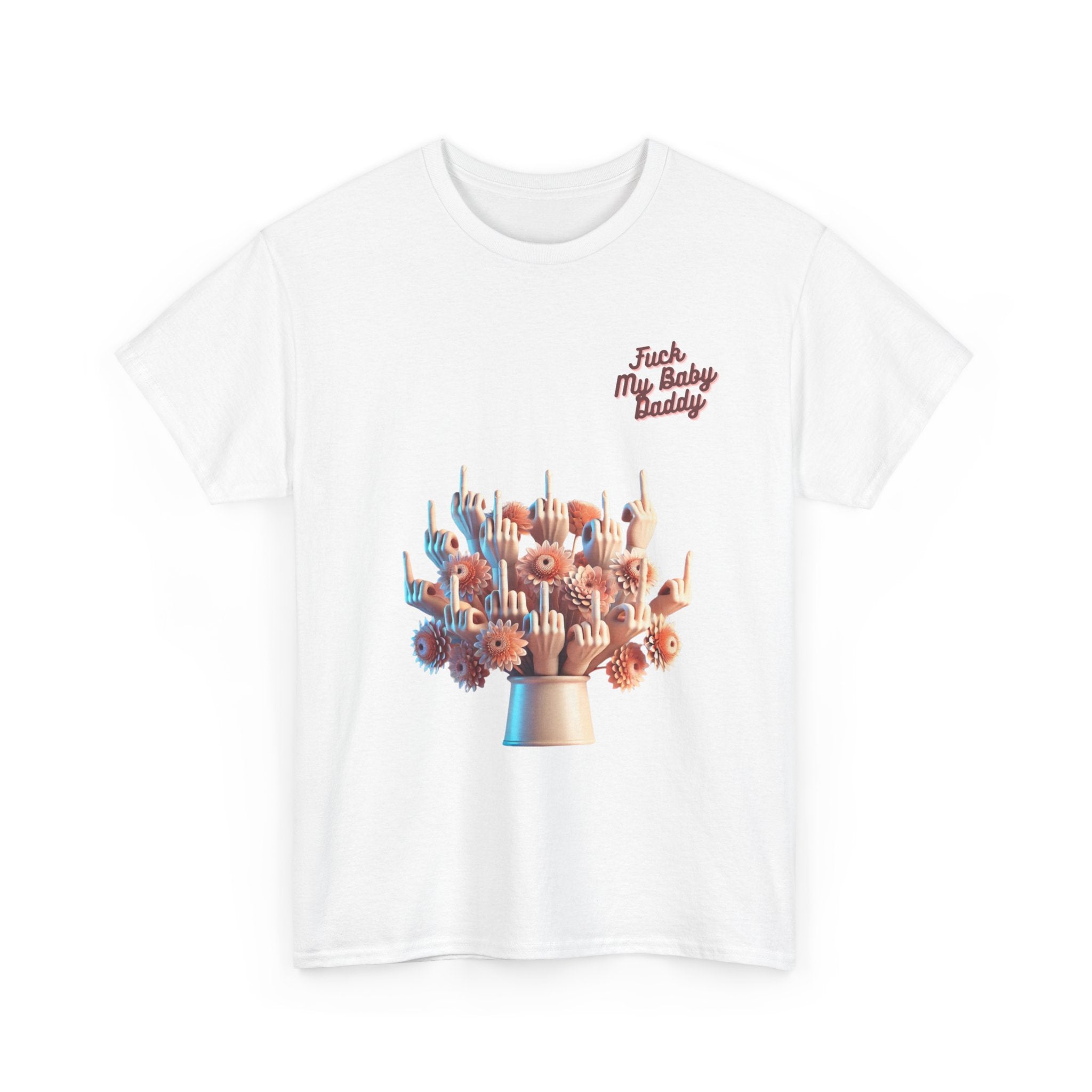 Fuck My Baby Daddy Unisex Heavy Cotton Tee